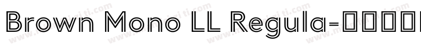 Brown Mono LL Regula字体转换
